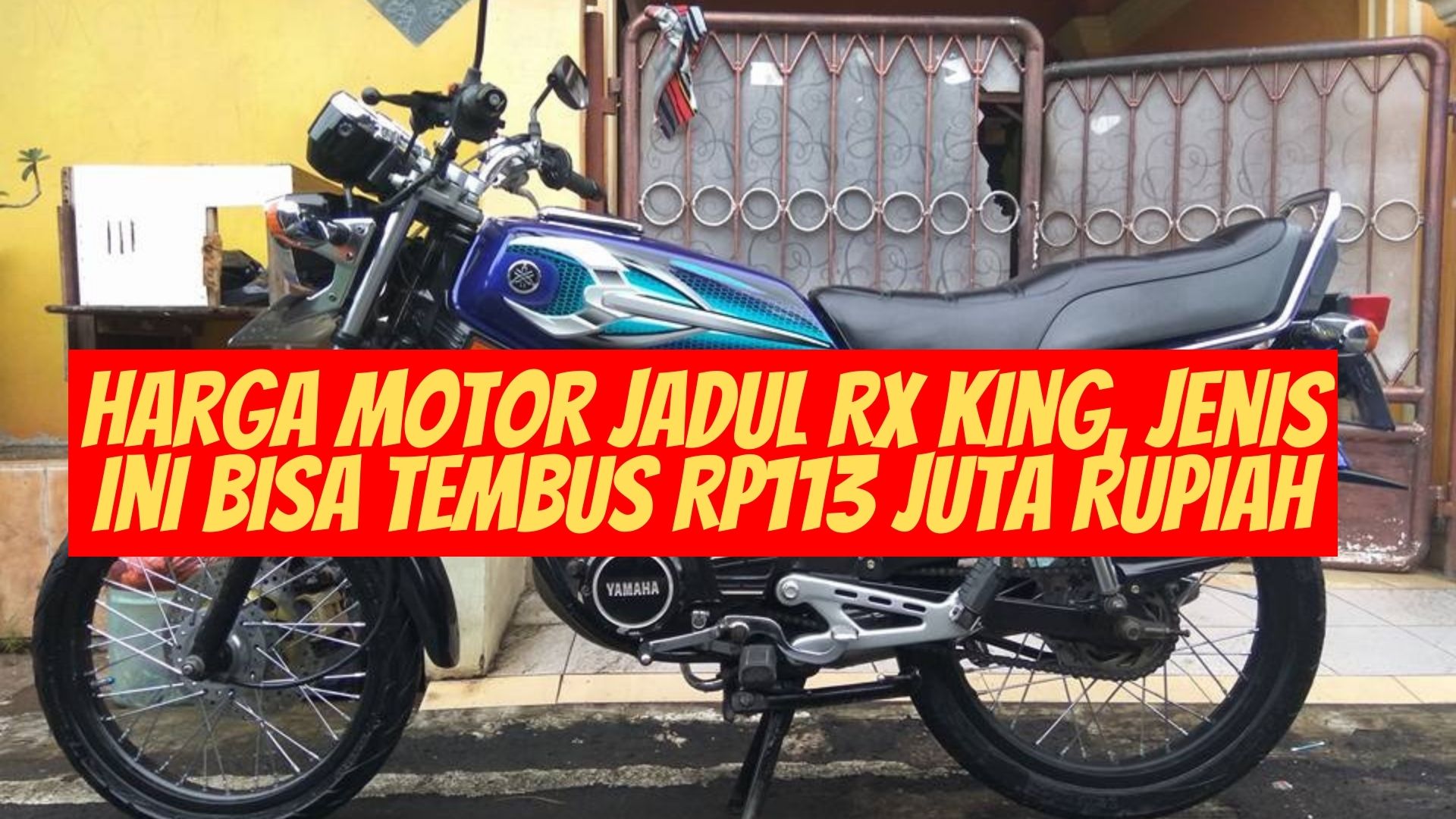 Ini Harga Motor Jadul RX King Jenis Ini Bisa Tembus Rp113 Juta Rupiah