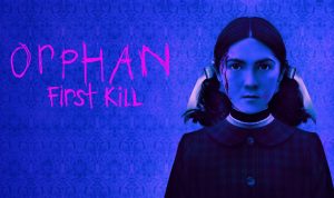 Bisa Nonton Film Orphan First Kill Gratis Ini Link nya