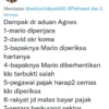 Dampak dari aduan Agnes kepada Mario