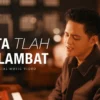 Viral Single Baru Stevan Pasaribu berjudul 'Cinta Tlah Terlambat'