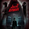 Sinopsis Film Jagat Arwah, di Jamin Bikin Jantungan!