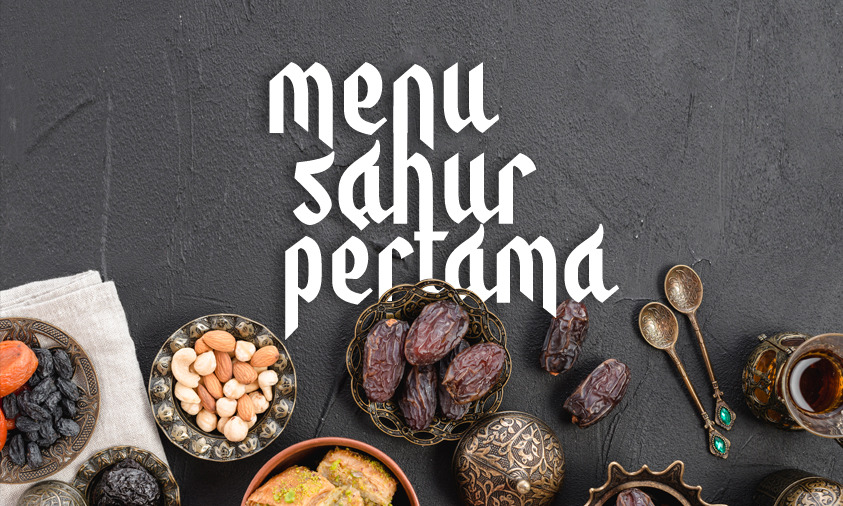 3 Resep Menu Sahur Pertama Ngga Bikin Bosan