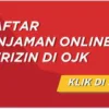 Aplikasi Pinjaman Online Yang Terdaptar di Otoritas Jasa Keuangan (OJK)