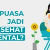 4 Manfaat Puasa Untuk Kesehatan Mental