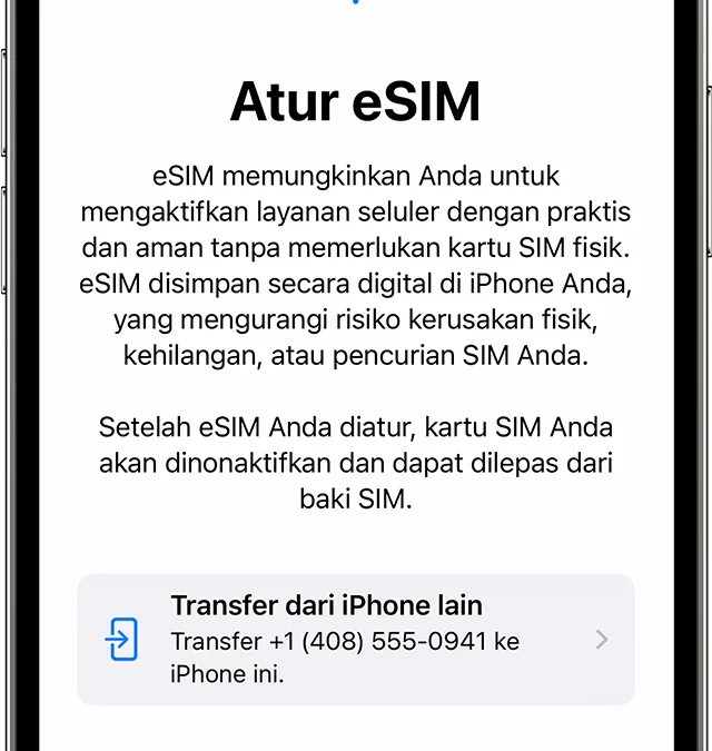 Cara Aktifkan eSIM XL di iPhone Dengan Mudah