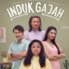 Sinopsis Film Induk Gajah, Kisah Keluarga Antara Ibu dan Anak