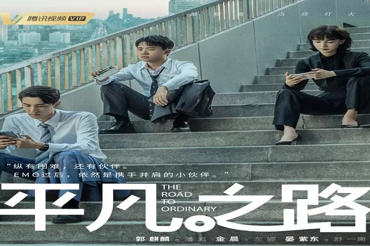 Drama China Terbaru Mei 2023 THE ROAD TO ORDINARY !