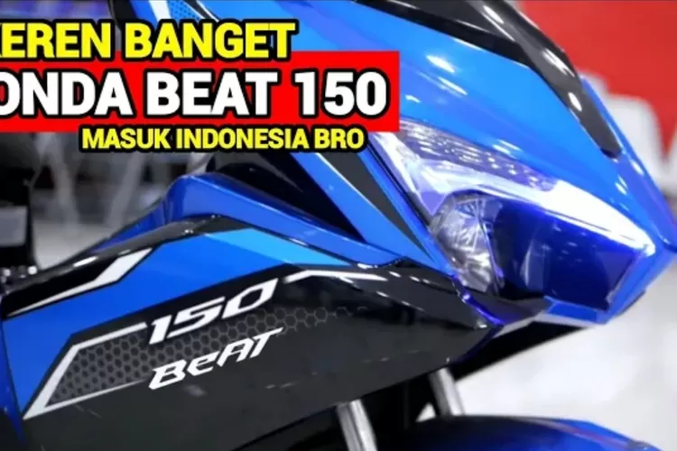 Fitur Kece Honda BeAt 150 cc, Tampil Mewah Harga Merakyat!