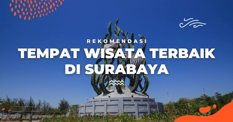 Rekomendasi Wisata Surabaya Cocok Untuk Keluarga