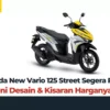 Inilah Spesifikasi Detail Motor Terbaru Honda Vario Street 125