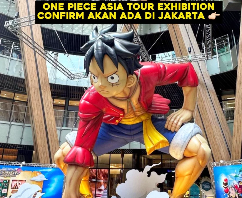 Kapan One Piece Exhibition Jakarta Ini Jadwal dan Harga Tiketnya