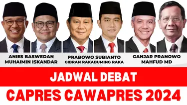 Jadwal Debat Capres-Cawapres 2024 , Simak di Sini !