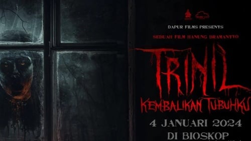 Sinopsis Film Trinil: Kembalikan Tubuhku yang Tayang di Bioskop