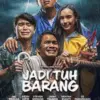 Film Jadi Tuh Barang