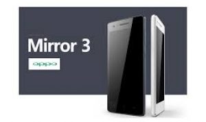 Oppo Mirror 3 Susul Kesuksesan Penjualan Oppo R5