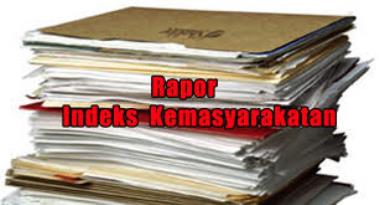 Raport Indek Kemasyarakatan Sebatas Cari Sensasi Raport Indek Kemasyarakatan Sebatas Cari Sensasi