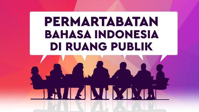 Utamakan Berbahasa Indonesia di Ruang Publik