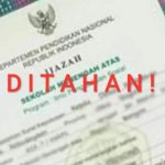 Nunggak Administrasi, Ijazah Ditahan