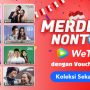 Merdeka Nonton, WeTV Siapkan 170.845 Voucher VIP Gratis untuk Penonton Indonesia