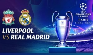 Catat! Inilah Jadwal, Tempat, dan Siaran Final Liga Champions Liverpool vs Real Madrid