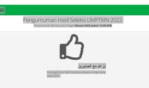 Link Pengumuman UMPTKIN 2022, Lengkap dengan Jadwal Tahapan Seleksi