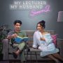 Link Nonton My Lecturer My Husband Season 2 Full Episode, Klik Disini