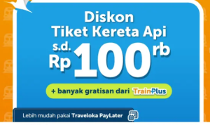 Promo Tiket Kereta Api Diskon Rp100.000 (Sumber Gambar: Traveloka)