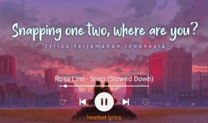 Lirik Lagu "Where Are You" (SNAP - Rosa Linn) Viral TikTok Lirik Lagu "Where Are You" (SNAP - Rosa Linn) Viral TikTok
