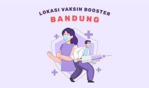 Info Lengkap Vaksin Booster 10 Lokasi di Bandung 26-30 September 2022, Cek Disini