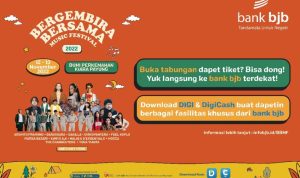 Buka Tabungan di bank bjb, Dapat Tiket Bergembira Bersama Music Festival 2022 Tiket Bergembira Bersama Music Festival 2022