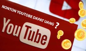 Cara Mudah Nonton Youtube Dapat Uang, Hasilkan Hingga Rp 250 Ribu per Hari