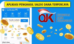 Aplikasi Penghasil Saldo DANA Terpercaya Berizin dari Pemerintah dan OJK