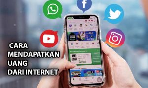 Cara Mendapatkan Uang dari Internet