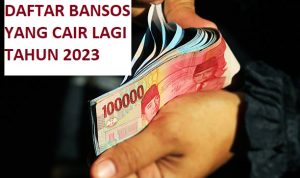 Daftar Bansos yang Cair Lagi di Tahun 2023, Cek Nama Anda di Link Ini