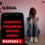 Daftar Pinjaman Online Ilegal