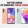 Daftar Harga HP Samsung Turun Drastis Banget Edisi Desember 2022