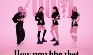 Terjemahan Indo Lagu 'How You Like That' – BLACKPINK (sumber: akun Instagram @blackpinkofficial)