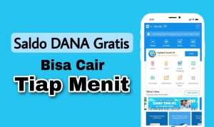 Saldo DANA Banyak Cair Tiap Menit, Ikuti Cara Ini! Saldo DANA banyak cair dengan aplikasi penghasil uang