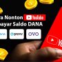 nonton youtobe dibayar saldo dana