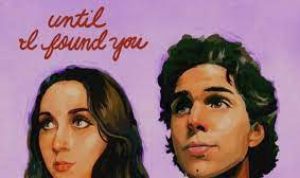 Lirik dan Terjemahan Lagu Until I Found You - Stephen Sanchez