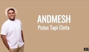 Lirik Lagu "Putus Tapi Cinta" Oleh Admesh