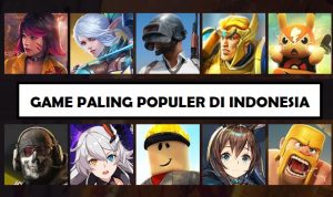 Ramai Peminat, Ini Game Paling Populer Di Indonesia, Dijamin Seru!