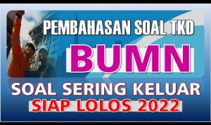Contoh Soal Tes Kompetensi Dasar (TKD) Seleksi BUMN Batch 2