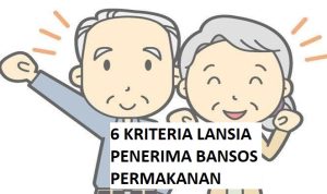 CATAT! 6 Kriteria Lansia Penerima Bansos Permakanan