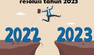 Resolusi Tahun 2023 Sambut Tahun Baru Yang Bisa Kamu Jadikan Referensi!