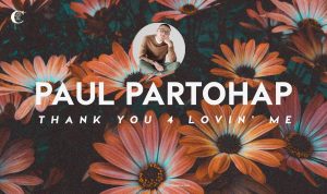 Lirik dan Terjemahan Thank You 4 Lovin' Me - Paul Partohaps Lirik dan Terjemahan Thank You 4 Lovin' Me - Paul Partohaps