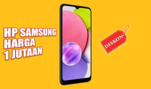 Daftar Harga HP Samsung Terbaru 2022 Harga 1 Jutaan Stok Terbatas