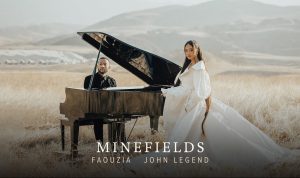 lagu Faouzia & Jhon Legend – Minefields