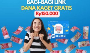ASYIK! Buruan Klaim Link Saldo DANA Kaget Gratis Rp150 Ribu Cair Cuma 5 Detik