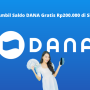 Segera Ambil Saldo DANA Gratis Rp200 ribu di Sini!